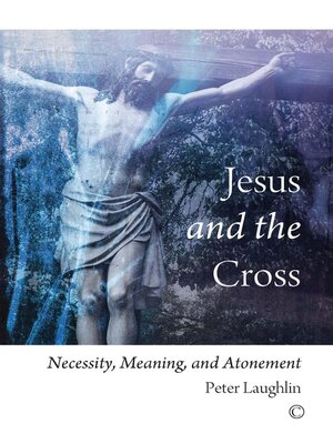 cover image of Jesus and the Cross
